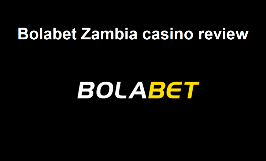 Bolabet Zambia casino review
